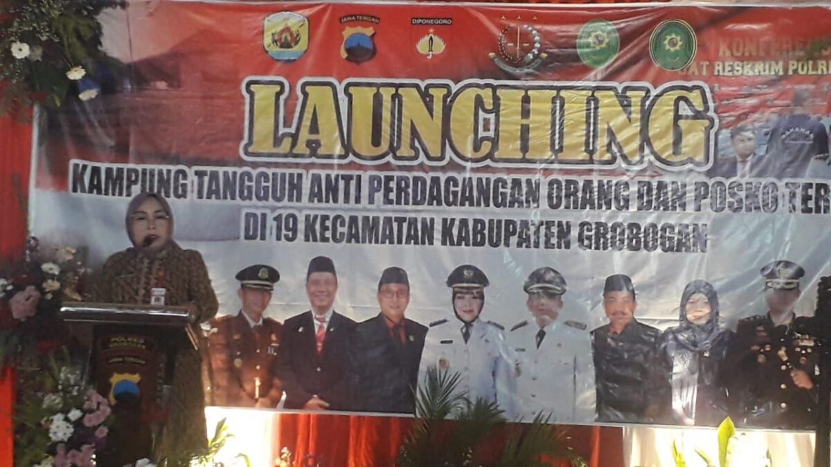 Bupati Grobogan Hj. Sri Sumarni, SH., MM Meresmikan Kampung Tangguh Anti Perdagangan Orang & Posko Terpadu