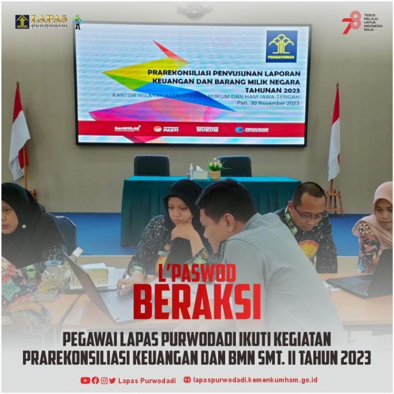 Pegawai Lapas Purwodadi Ikuti Kegiatan Pra Rekonsiliasi Keuangan dan BMN Semester II Tahun 2023