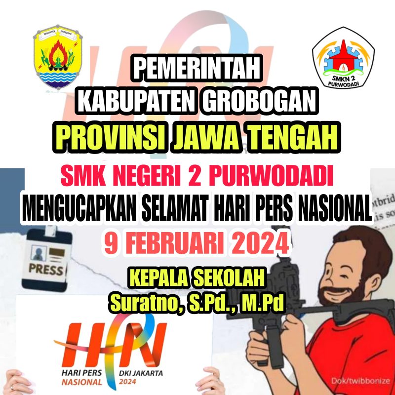 Hari Pers Nasional 2024 “SMK Negeri 2 Purwodadi Kabupaten Grobogan Provinsi Jawa Tengah