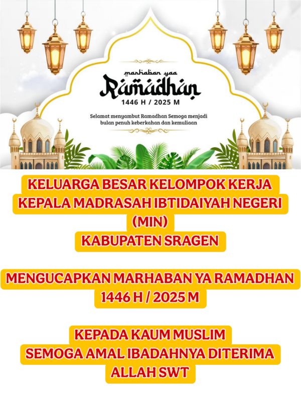 Keluarga Besar K3 MIN Kabupaten Sragen Selamat Ramadhan 1446/2025
