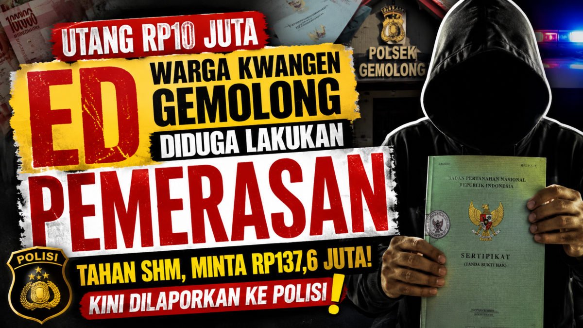 Diduga Lakukan Pemerasan hingga Tahan SHM, ED Sang Rentenir Warga Kwangen Gemolong Resmi Dilaporkan ke Polisi