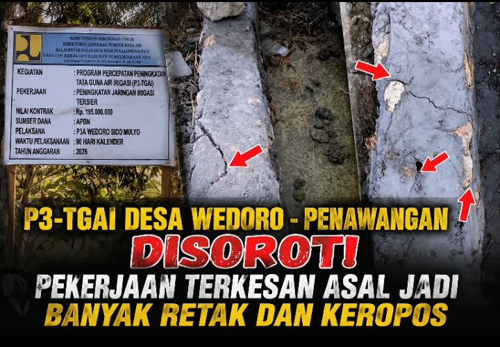Pekerjaan P3-TGAI di Wedoro Disorot, Sejumlah Bagian Disebut Retak dan Keropos